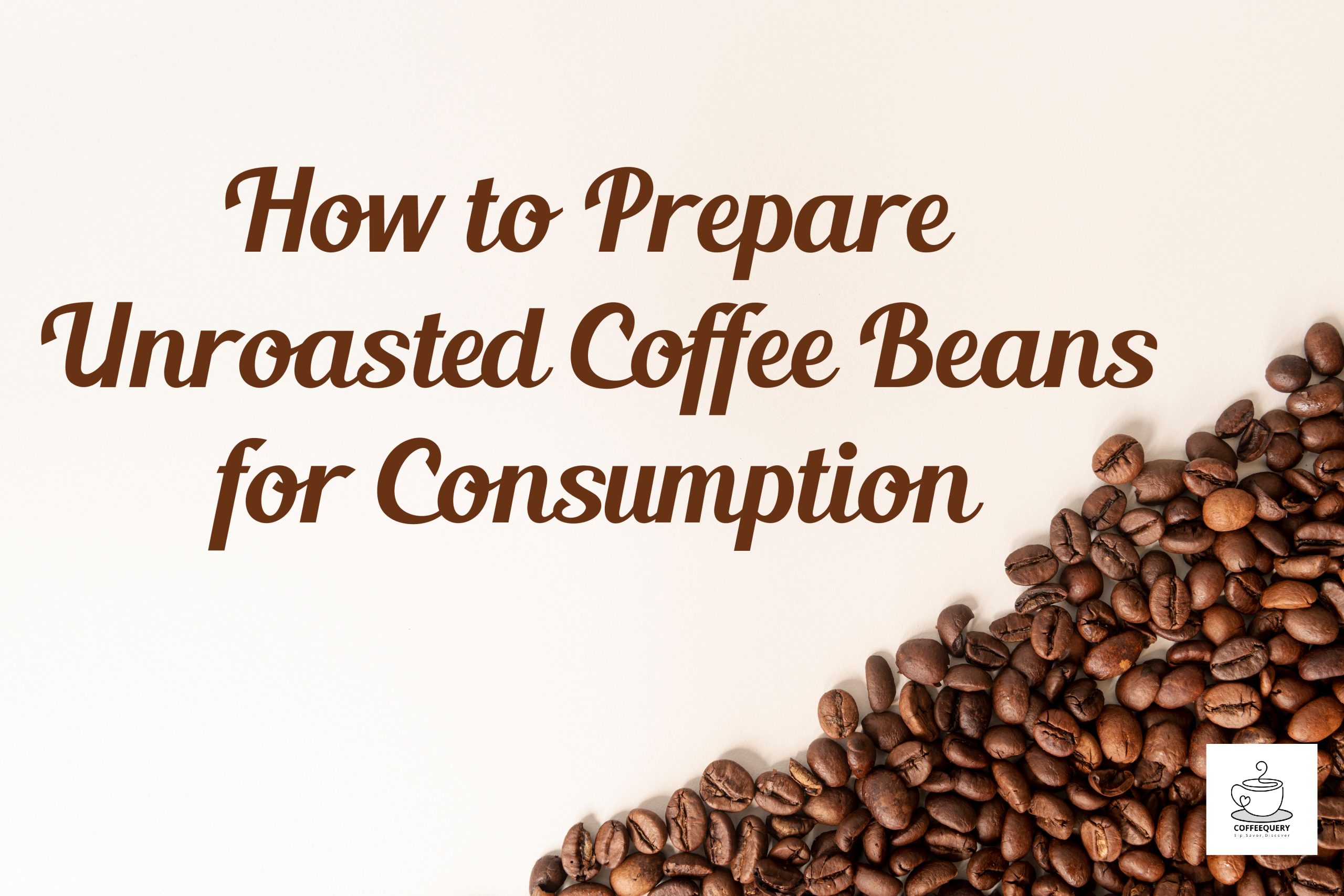 Can You Eat Unroasted Coffee Beans?