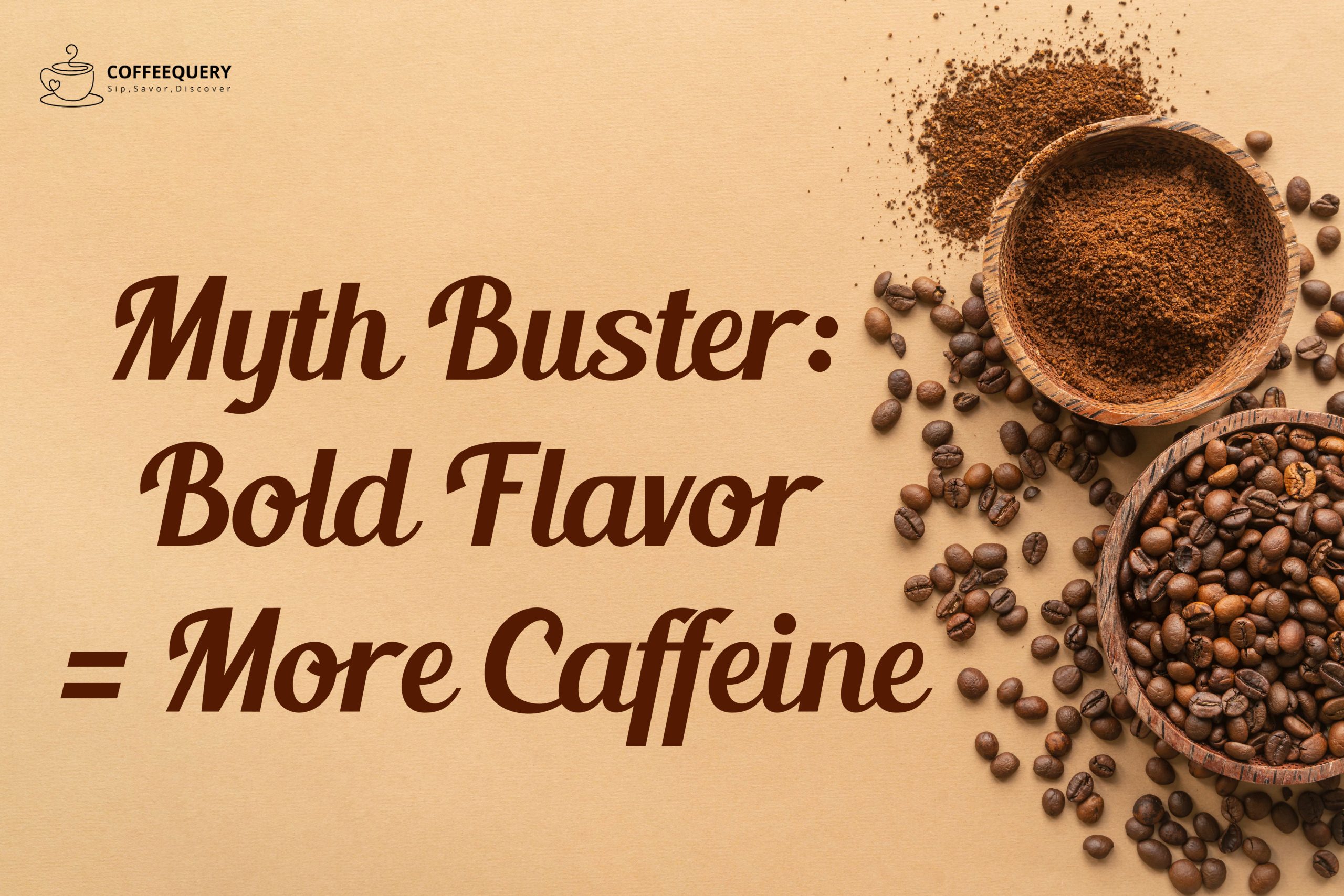 Myth Buster: Bold Flavor = More Caffeine