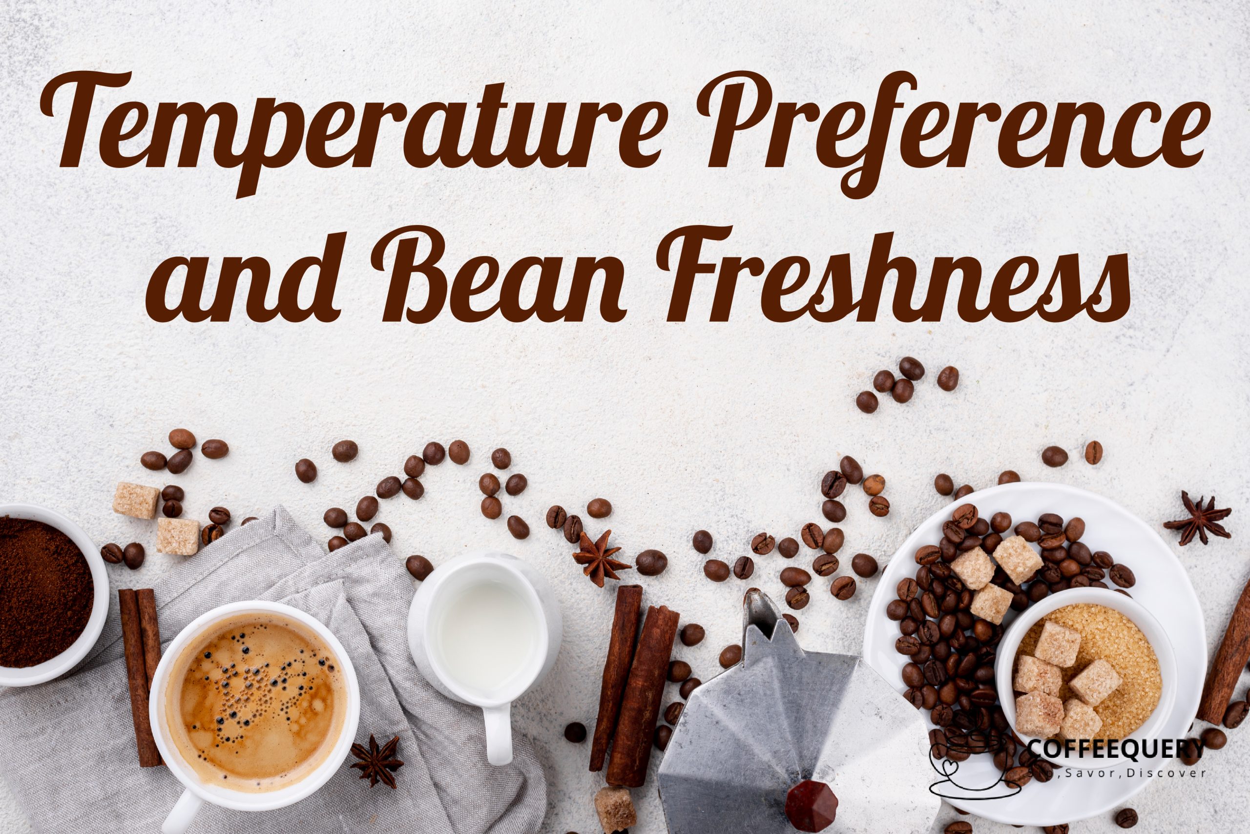 Temperature Preference and Bean Freshness