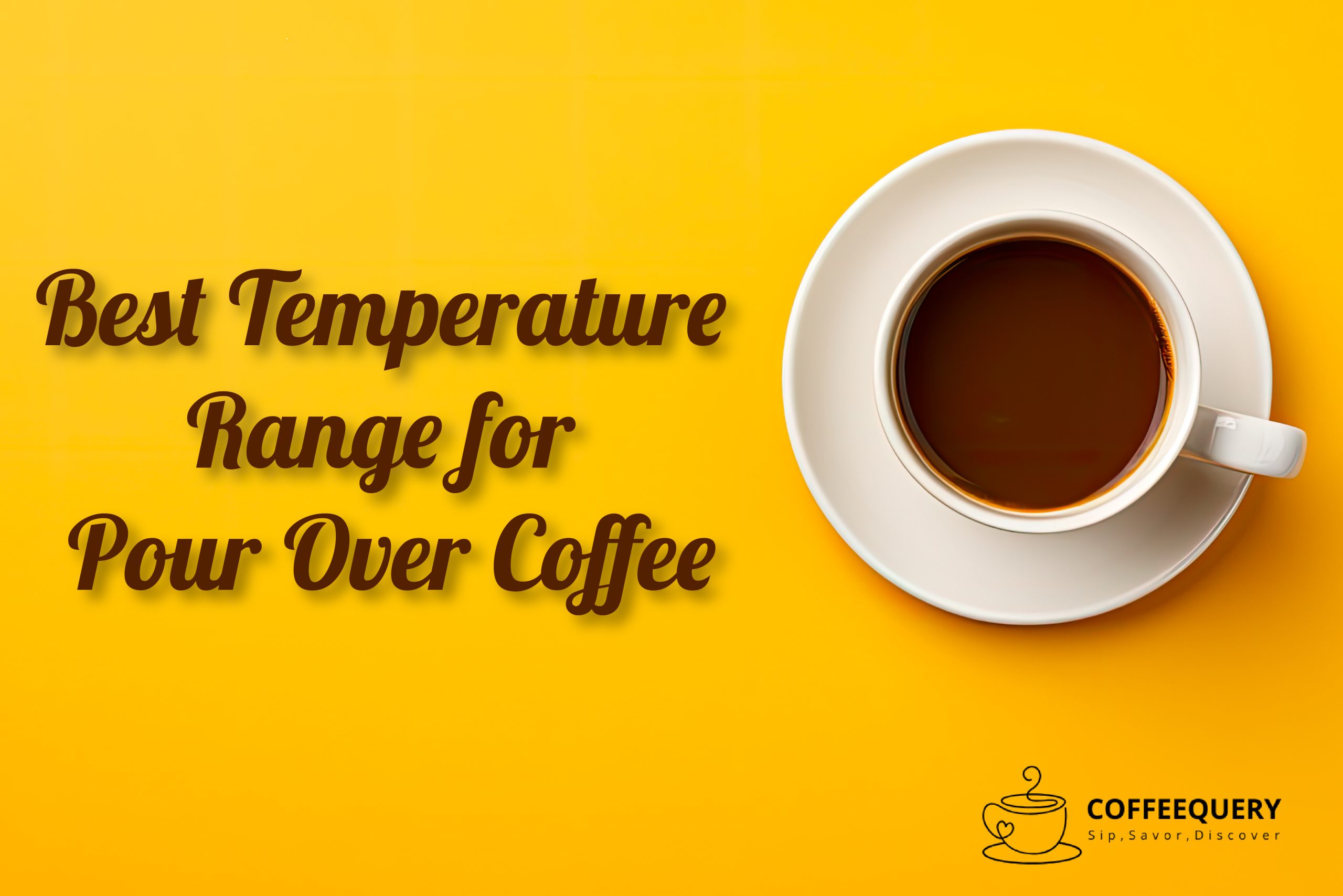 Best Temperature Range for Pour Over Coffee