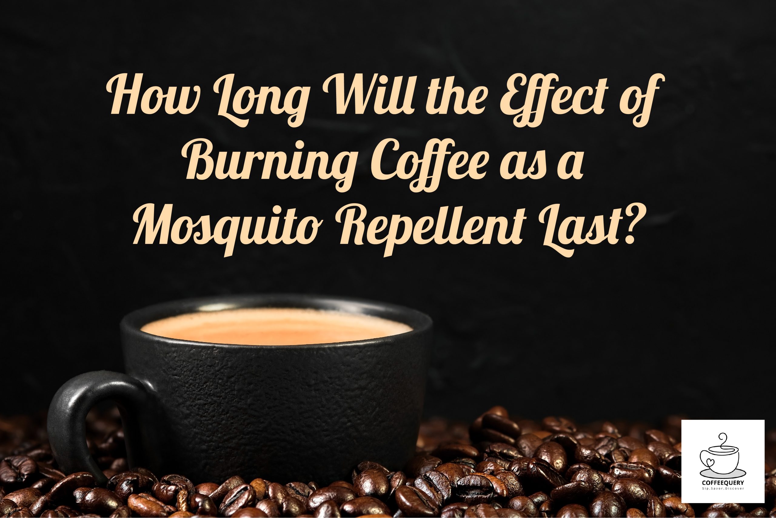 How Long Will the Effect of Burning Coffee as a Mosquito Repellent Last?