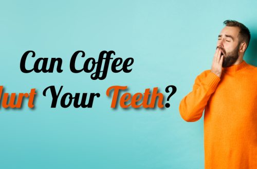 Can Coffee Hurt Your Teeth